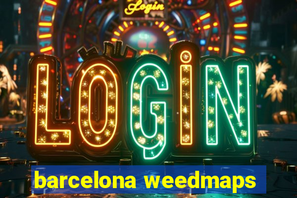 barcelona weedmaps