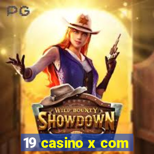 19 casino x com