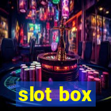 slot box