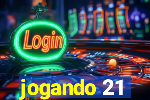 jogando 21