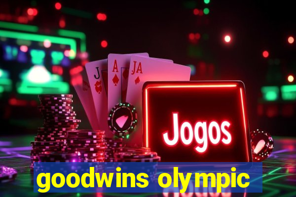 goodwins olympic