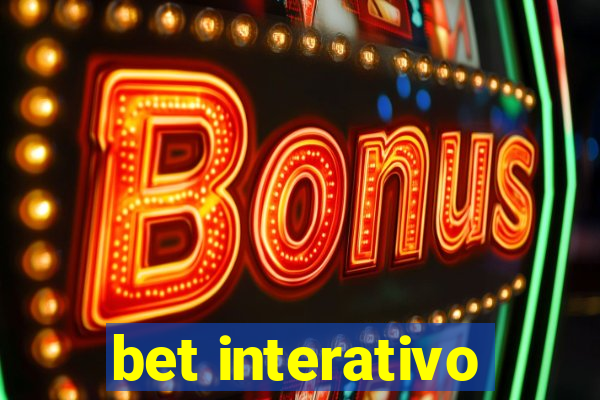 bet interativo