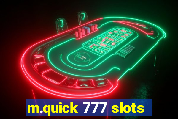 m.quick 777 slots