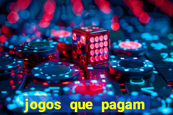 jogos que pagam dinheiro de verdade na hora