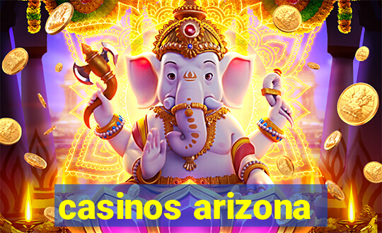 casinos arizona