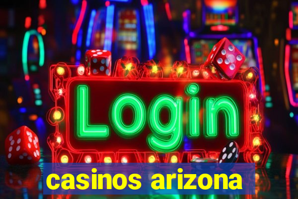 casinos arizona