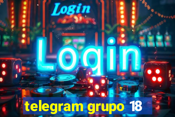 telegram grupo 18