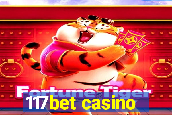 117bet casino