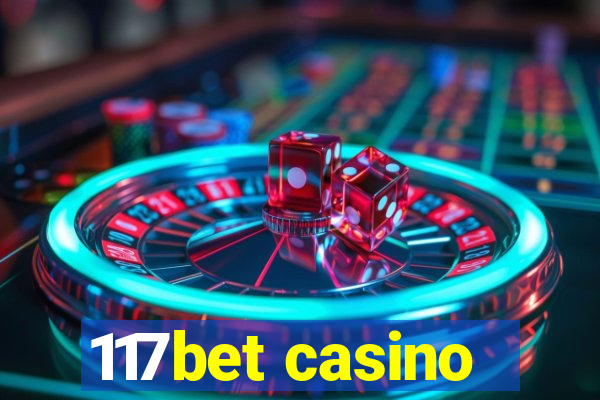 117bet casino