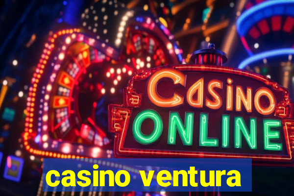 casino ventura