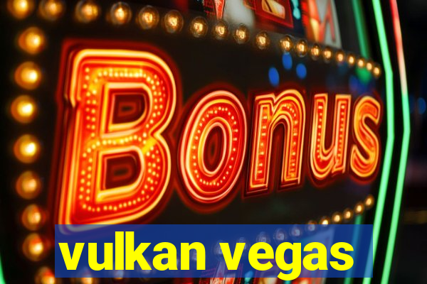 vulkan vegas