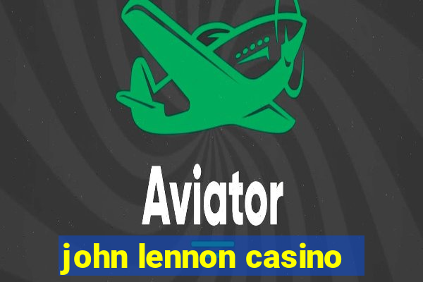 john lennon casino