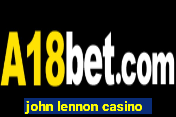 john lennon casino