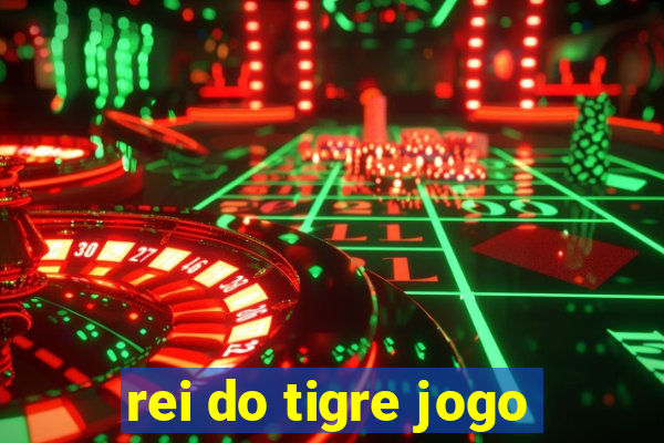 rei do tigre jogo