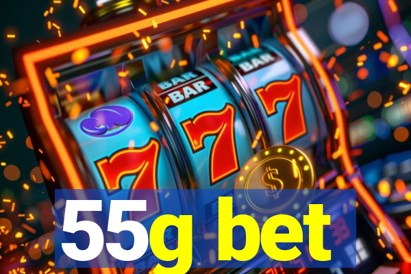 55g bet