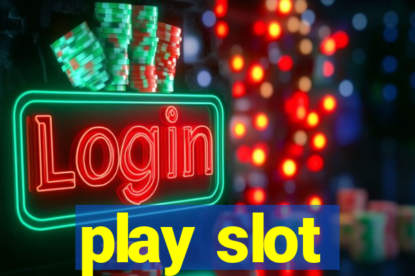 play slot