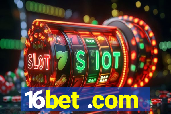 16bet .com