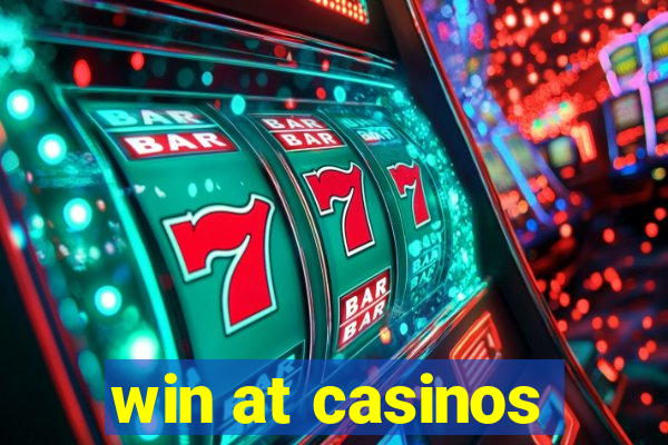 win at casinos