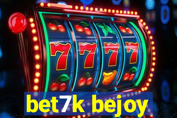 bet7k bejoy