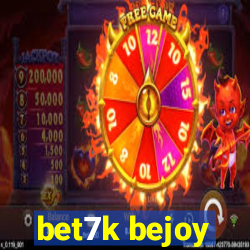 bet7k bejoy