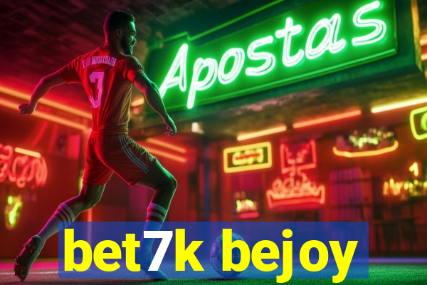 bet7k bejoy