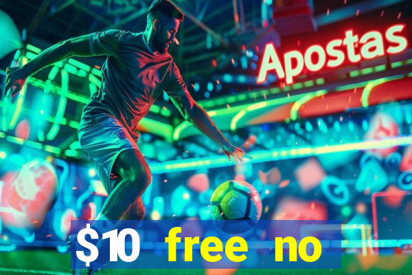 $10 free no deposit mobile casino