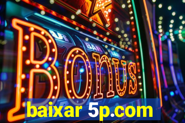 baixar 5p.com