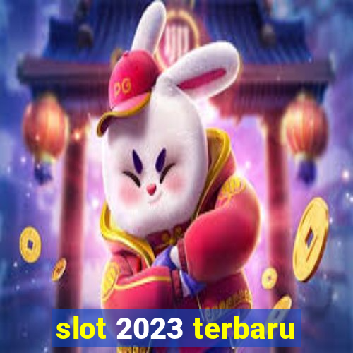 slot 2023 terbaru