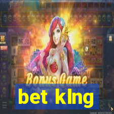 bet klng