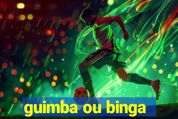 guimba ou binga