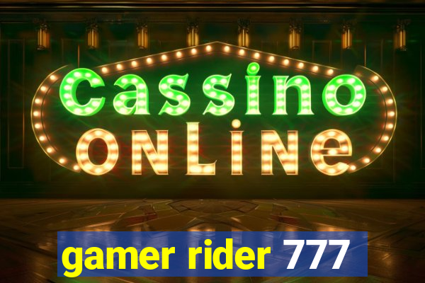 gamer rider 777