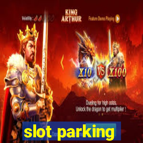 slot parking