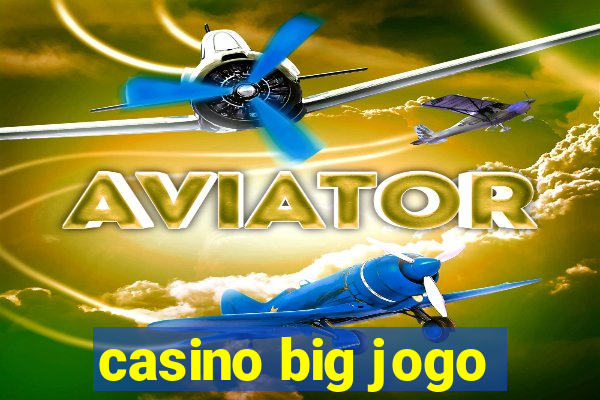 casino big jogo