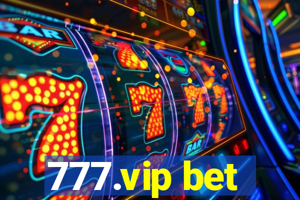 777.vip bet