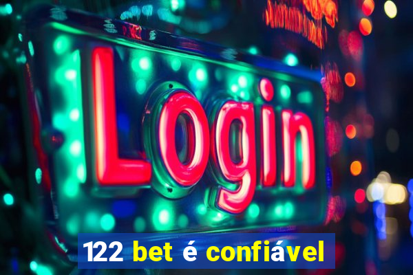 122 bet é confiável