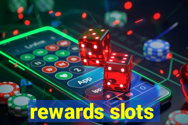 rewards slots