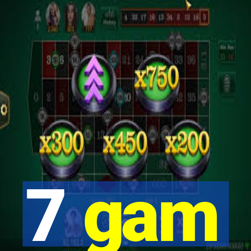 7 gam