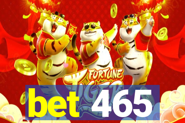 bet 465