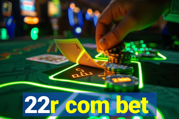 22r com bet