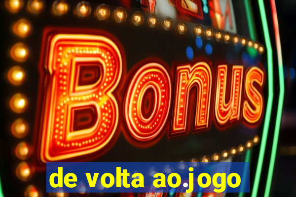 de volta ao.jogo