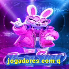 jogadores com q