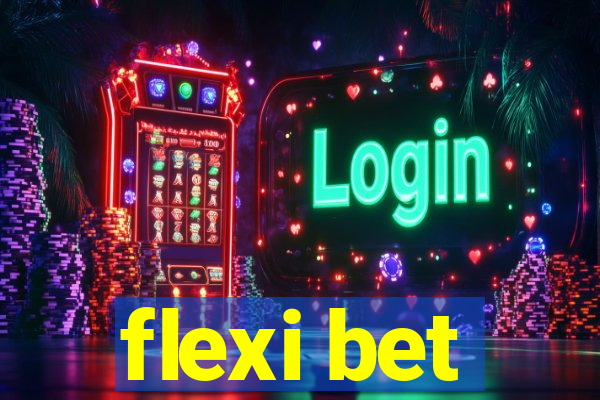 flexi bet