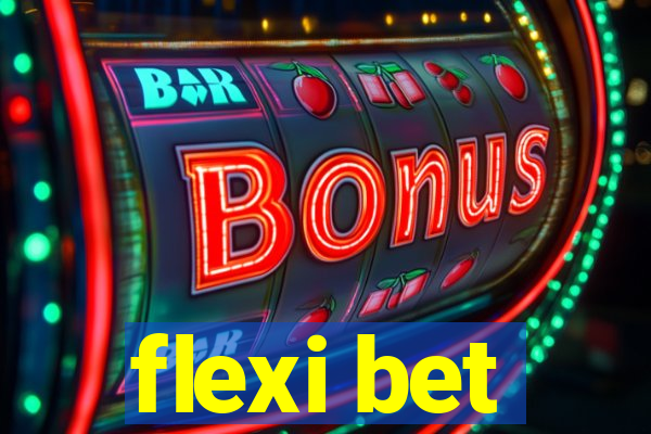 flexi bet