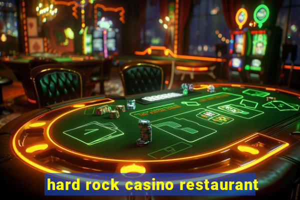 hard rock casino restaurant