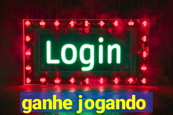 ganhe jogando