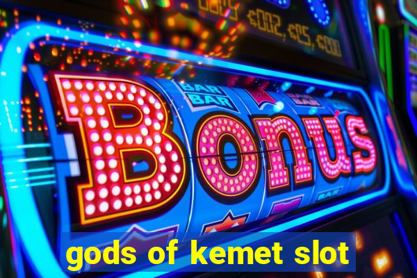 gods of kemet slot