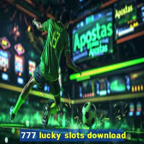 777 lucky slots download