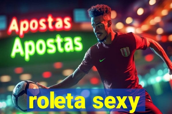 roleta sexy