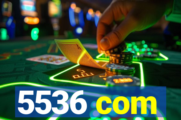 5536 com