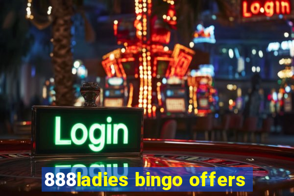 888ladies bingo offers